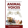 Animal Voices: Letters From Their Hearts to Yours