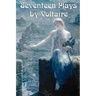 Seventeen Plays by Voltaire