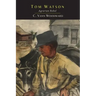 Tom Watson: Agrarian Rebel: Agrarian Rebel