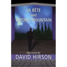 La Bete and Wrong Mountain: Two Plays