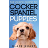 The Quick Guide to Cocker Spaniel Puppies