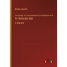 An essay on the American contribution and the democratic idea: in large print