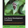 Lua Game Development Cookbook