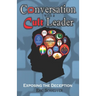 Conversation with a Cult Leader: Exposing the Deception