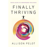Finally Thriving: Your Guide to Empowered Wellness