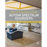 Designing for Autism Spectrum Disorders