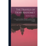 The Travels of Dean Mahomet: a Native of Patna in Bengal, Through Several Parts of India, While in the Service of the Honourable the East India Compan