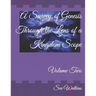 A Survey of Genesis Through the Lens of a Kingdom Scope: Volume Two