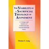 The Viability of a Sacrificial Theology of Atonement: A Critique and Analysis of Traditional and Transformational Views
