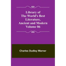 Library of the World's Best Literature, Ancient and Modern Volume 06