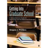 Getting Into Graduate School: A Comprehensive Guide for Psychology and the Behavioral Sciences