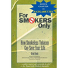 For Smokers Only: How Smokeless Tobacco Can Save Your Life