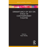 Dramaturgy of Sex on Stage in Contemporary Theatre