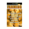 Farming: 20 Lessons How to Build Chicken Coops and Raise Healthy Chickens