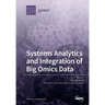 Systems Analytics and Integration of Big Omics Data