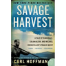 Savage Harvest: A Tale of Cannibals, Colonialism, and Michael Rockefeller's Tragic Quest
