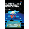 Atari 130XE Machine Language for the Absolute Beginner
