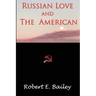Russian Love and the American
