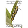 Becoming One With God: Journey to Wholeness and Freedom