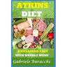 The Atkins Diet. Explained Easy: With Weekly Menu'. Also for Vegetarians and Vegans