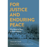 For Justice and Enduring Peace: One Hundred Years of Social Witness