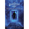 The Essential Self: The Key to a Life of Passion, Lasting Joy and Fulfillment