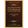 An Account Of A Part Of The Sufferings And Losses Of Jolley Allen: A Native Of London (1888)