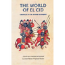 The World of El Cid: Chronicles of the Spanish Reconquest