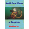 North Sea Divers: A Requiem