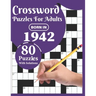 Crossword Puzzles For Adults: Born In 1942: A Special Easy To Read Large Print Crossword Puzzles For Adults With Medium To Difficult Level With 80 P