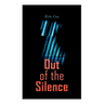 Out of the Silence