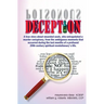 Deception: A true story about wounded souls, who extrapolated a murder conspiracy, from the ambiguous moments that occurred durin
