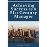Achieving Success as a 21st Century Manager