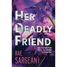 Her Deadly Friend