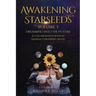 Awakening Starseeds: Vol. 3, Dreaming into the Future