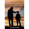 The Power And Responsibility Of Manhood And Fathers