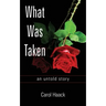 What was Taken: an untold story