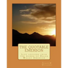 The Quotable Emerson: Life lessons from the words of Ralph Waldo Emerson: Over 300 quotes
