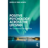 Positive Psychology Across the Lifespan: An Existential Perspective