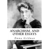 Anarchism, and Other Essays