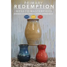 Primary Redemption: Mess to Masterpiece
