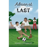 Adrian at Last