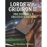 Lords of the Gridiron II: Pro Football's Greatest Coaches