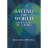 Saving the World One Case at a Time