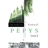 The Diary of Samuel Pepys: Volume IV - 1663