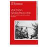 Visioning Israel-Palestine: Encounters at the Cultural Boundaries of Conflict
