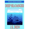 Deep Sea Danger (Your Choice Books #1)