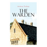 The Warden: Barsetshire Novel