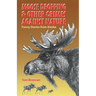 Moose Dropping and Other Crimes Against Nature