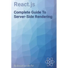 React.js Complete Guide To Server-Side Rendering